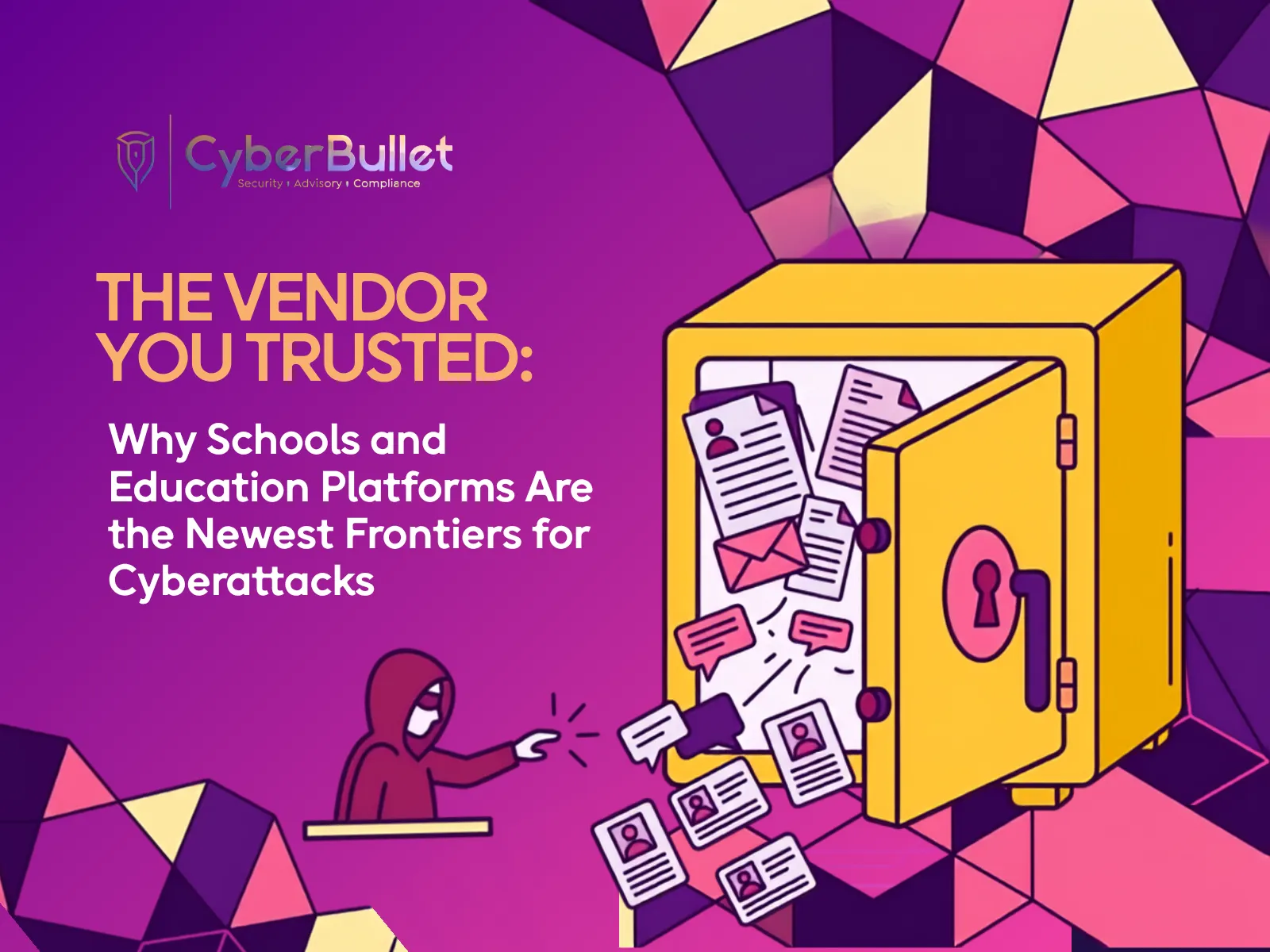 The Vendor You Trusted: Why Schools and Education Platforms Are the Newest Frontier for Cyberattacks